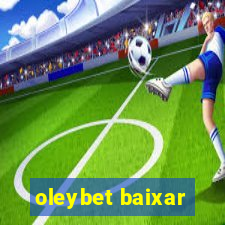 oleybet baixar